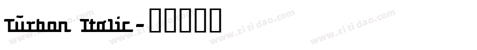Turbon Italic字体转换